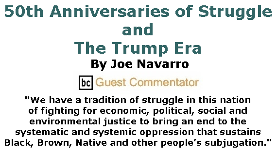 BlackCommentator.com Sept 03, 2020 - Issue 831: 50th Anniversaries of Struggle and The Trump Era By Joe Navarro, BC Guest Commentator
