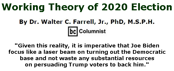 BlackCommentator.com Sept 10, 2020 - Issue 832: Working Theory of 2020 Election - Connecting the Dots - The Farrell Report - Defending Public Education By Dr. Walter C. Farrell, Jr., PhD, M.S.P.H., BC Columnist