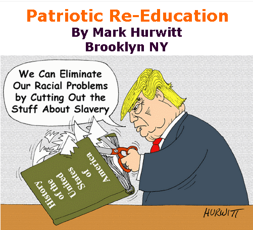 BlackCommentator.com Sept 24, 2020 - Issue 834: Patriotic Re-Education - Political Cartoon By Mark Hurwitt, Brooklyn NY
