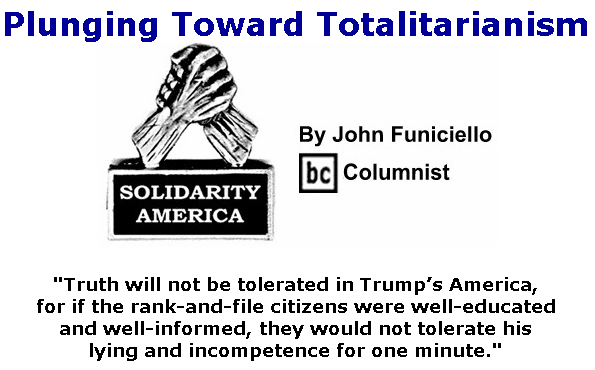BlackCommentator.com Sept 24, 2020 - Issue 834: Plunging Toward Totalitarianism - Solidarity America By John Funiciello, BC Columnist
