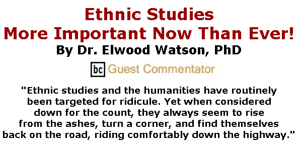 BlackCommentator.com Sept 24, 2020 - Issue 834: Ethnic Studies – More Important Now Than Ever! By Dr. Elwood Watson, PhD, BC Guest Commentator