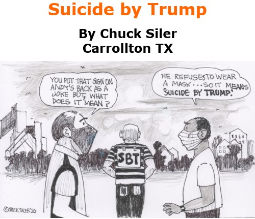 BlackCommentator.com Oct 8, 2020 - Issue 836: Suicide by Trump - Political Cartoon By Chuck Siler, Carrollton TX