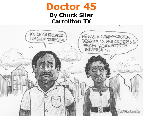 BlackCommentator.com Oct 15, 2020 - Issue 837: Doctor 45 - Political Cartoon By Chuck Siler, Carrollton TX