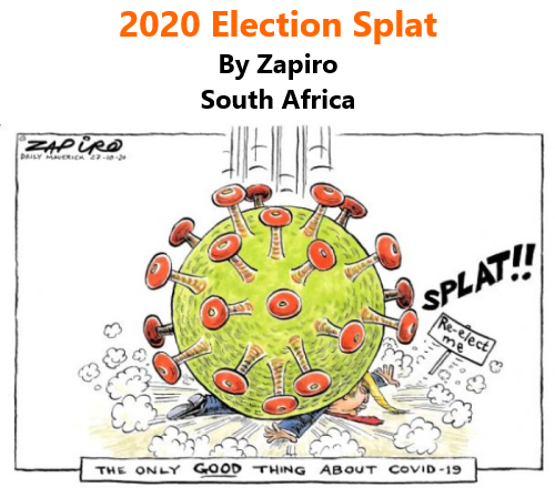 BlackCommentator.com Oct 29, 2020 - Issue 839: 2020 Election Splat - Political Cartoon By Zapiro, South Africa