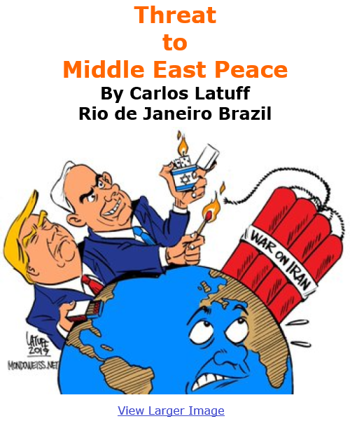 BlackCommentator.com Dec 3, 2020 - Issue 844: Threat to Middle East Peace - Political Cartoon By Carlos Latuff, Rio de Janeiro Brazil