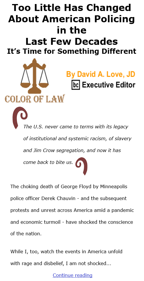 BlackCommentator.com Dec 10, 2020 - Issue 845: Too Little Has Changed About American Policing in the Last Few Decades - Color of Law By David A. Love, JD, BC Executive Editor