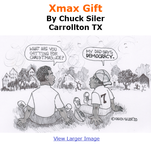 BlackCommentator.com Dec 17, 2020 - Issue 846: Xmax Gift - Political Cartoon By Chuck Siler, Carrollton TX