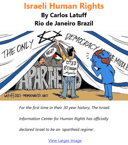BlackCommentator.com Jan 21, 2021 - Issue 849: Israeli Human Rights - Political Cartoon By Carlos Latuff, Rio de Janeiro Brazil