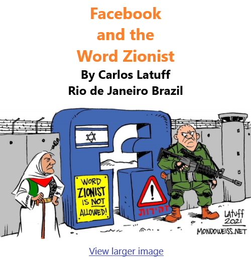 BlackCommentator.com Feb 4, 2021 - Issue 851: Facebook and the Word Zionist - Political Cartoon By Carlos Latuff, Rio de Janeiro Brazil
