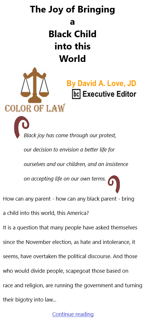 BlackCommentator.com Feb 11, 2021 - Issue 852: The Joy of Bringing a Black Child into this World - Color of Law By David A. Love, JD, BC Executive Editor