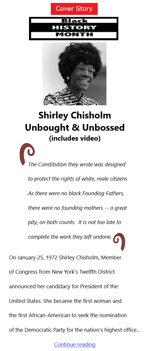 BlackCommentator.com Feb 18, 2021 - Issue 853 Cover Story: Black History Monthly - Shirley Chisholm - Unbought & Unbossed (includes video)