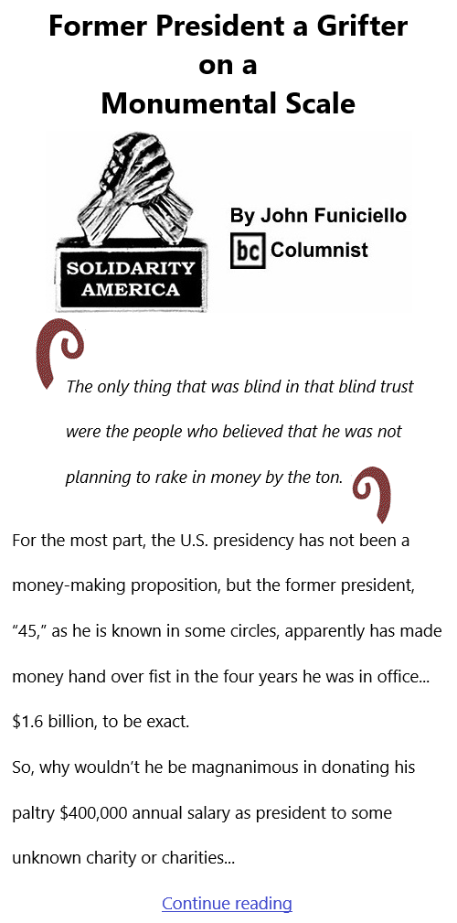 BlackCommentator.com Feb 25, 2021 - Issue 854: Former President a Grifter on a Monumental Scale - Solidarity America By John Funiciello, BC Columnist