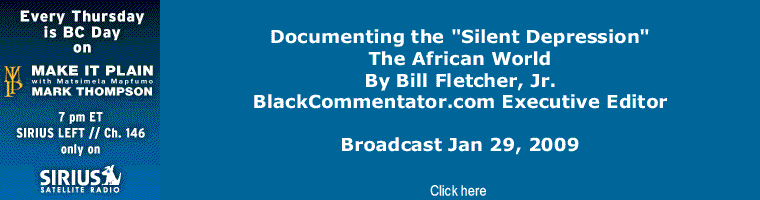 Documenting the "Silent Depression" - The African World By Bill Fletcher, Jr., BlackCommentator.com Executive Editor