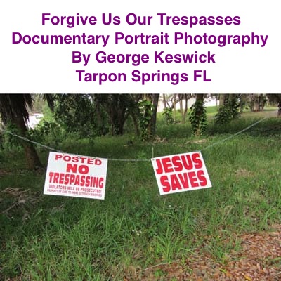 BlackCommentator.com:  Forgive Us Our Trespasses - Art - Documentary Portrait Photography By George Keswick, Tarpon Springs