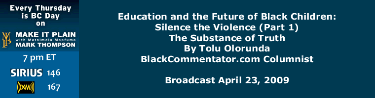 Education and the Future of Black Children: Silence the Violence (Part 1) - The Substance of Truth - By Tolu Olorunda - BlackCommentator.com Columnist
