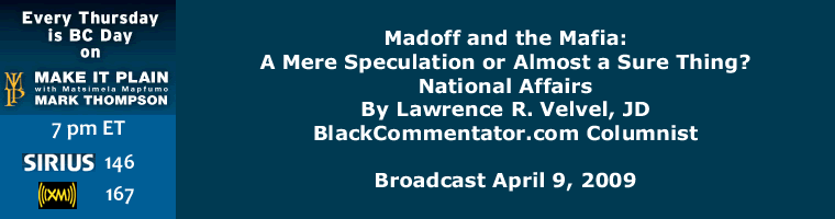 Madoff and the Mafia: A Mere Speculation or Almost a Sure Thing? - National Affairs - By Lawrence R. Velvel, JD - BlackCommentator.com Columnist