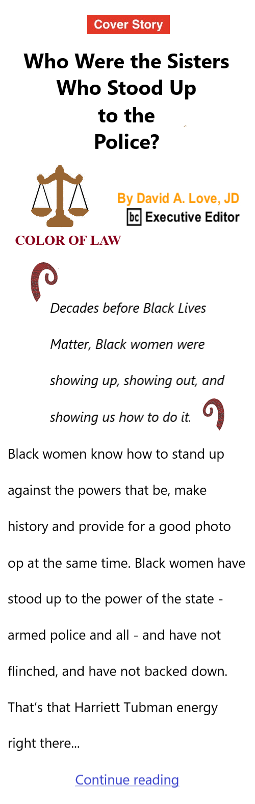 BlackCommentator.com August 1, 2025 - Issue 1052: Cover Story - Who Were the Sisters Who Stood Up to the Police? Color of Law By David A. Love, JD, BC Executive Editor