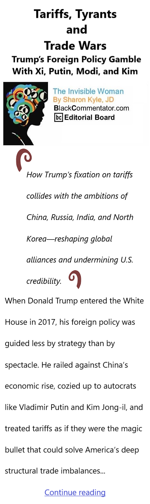 BlackCommentator.com September 18, 2025 - Issue 1055: Tariffs, Tyrants, and Trade Wars: Trump’s Foreign Policy Gamble With Xi, Putin, Modi, and Kim - The Invisible Woman - By Sharon Kyle, JD, BC Editorial Board