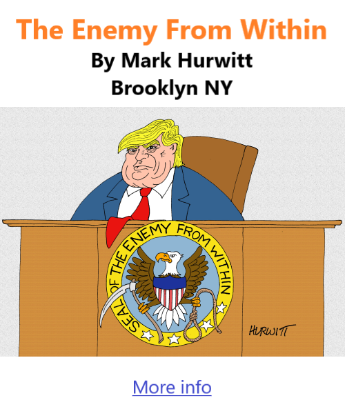 BlackCommentator.com October 9, 2025 - Issue 1058: The Enemy From Within - Political Cartoon By Mark Hurwitt, Brooklyn NY