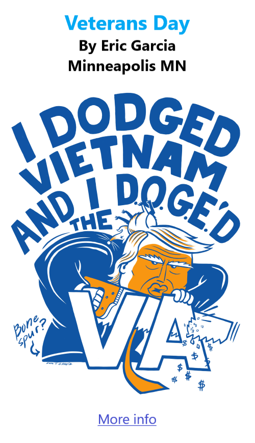 BlackCommentator.com November 13, 2025 - Issue 1063: Veterans Day - Political Cartoon By Eric Garcia, Minneapolis MN