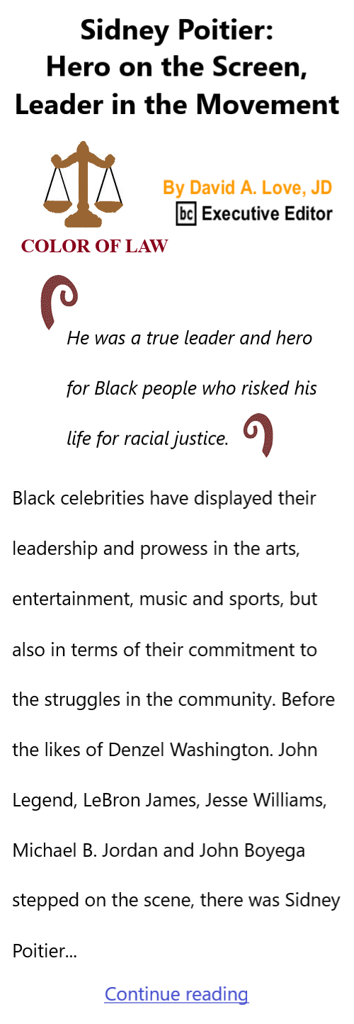 BlackCommentator.com November 20, 2025 - Issue 1064: Sidney Poitier: Hero on the Screen, Leader in the Movement - Color of Law By David A. Love, JD, BC Executive Editor