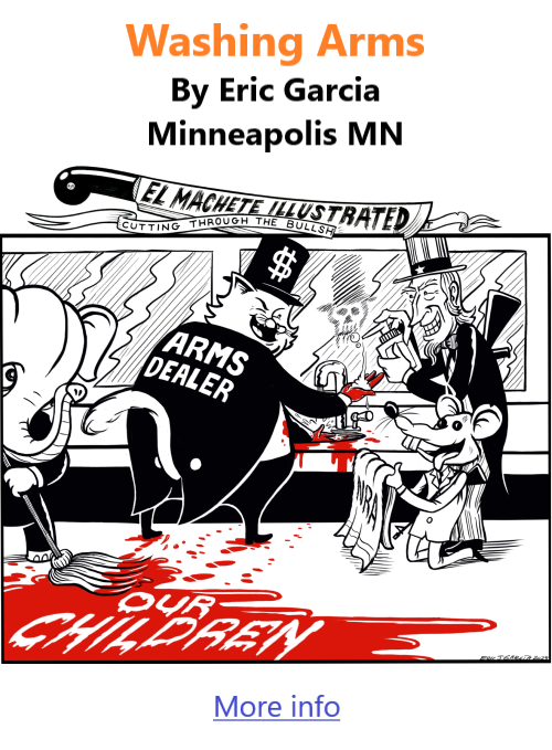 BlackCommentator.com December 18, 2025 - Issue 1068: Washing Arms - Political Cartoon By Eric Garcia, Minneapolis MN