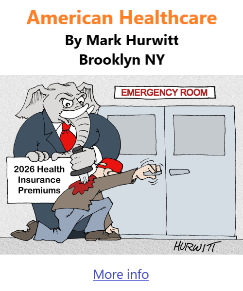 BlackCommentator.com January 8, 2025 - Issue 1069: American Healthcare - Political Cartoon By Mark Hurwitt, Brooklyn NY