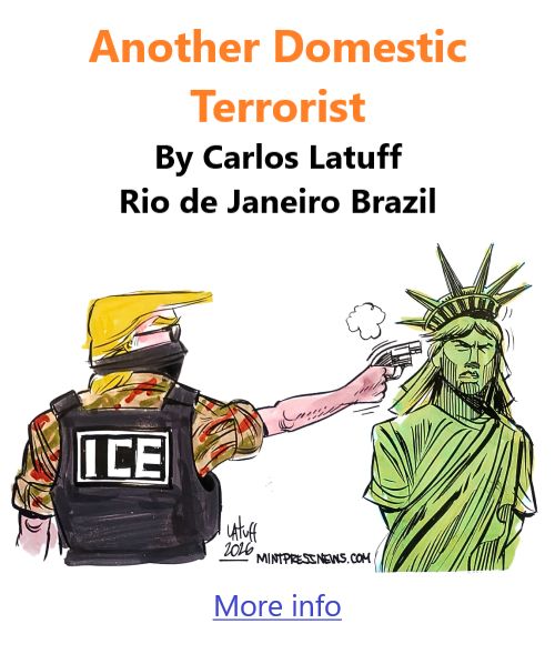BlackCommentator.com January 29, 2026 - Issue 1072: Another Domestic Terrorist - Political Cartoon By Carlos Latuff, Rio de Janeiro Brazil