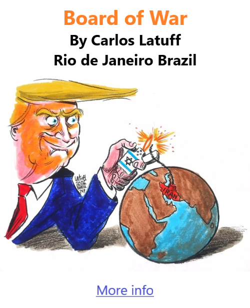 BlackCommentator.com March 5, 2026 - Issue 1077: Board of War - Political Cartoon By Carlos Latuff, Rio de Janeiro Brazil