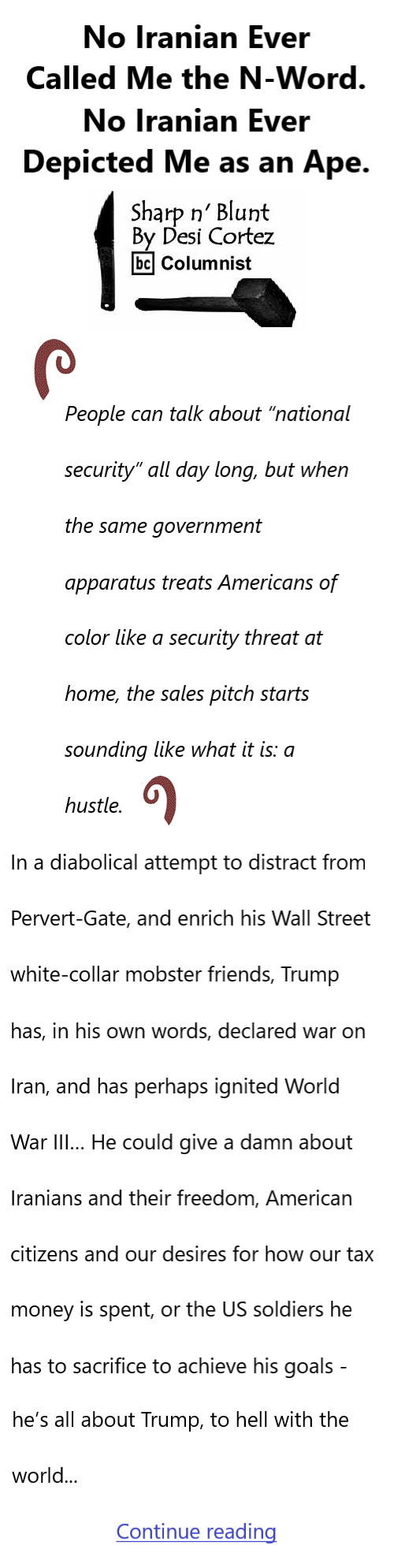 BlackCommentator.com March 5, 2026 - Issue 1077: No Iranian Ever Called Me the N-Word. No Iranian Ever Depicted Me as an Ape. - Sharp n' Blunt By Desi Cortez, BC Columnist
