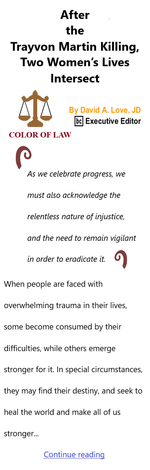 BlackCommentator.com March 12, 2026 - Issue 1078: After the Trayvon Martin Killing, Two Women’s Lives Intersect - Color of Law By David A. Love, JD, BC Executive Editor