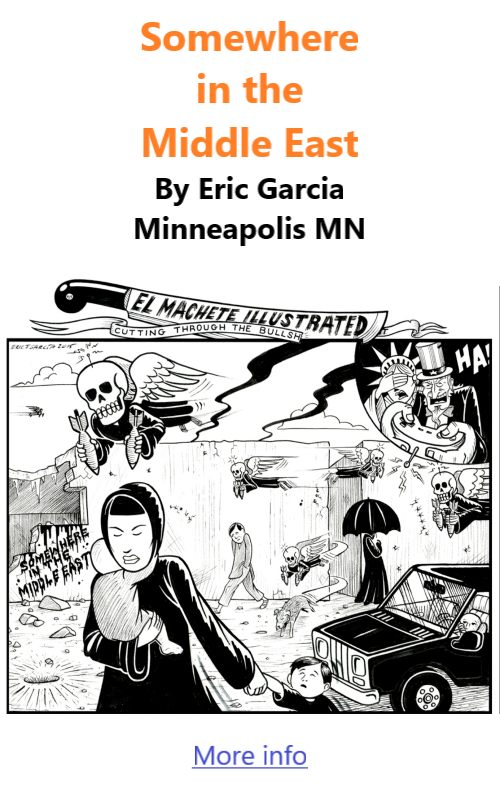 BlackCommentator.com March 19, 2026 - Issue 1079: Somewhere in the Middle East - Political Cartoon By Eric Garcia, Minneapolis MN