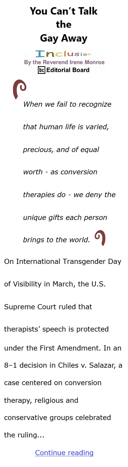 BlackCommentator.com April 9, 2026 - Issue 1082: You Can’t Talk the Gay Away - Inclusion By The Reverend Irene Monroe, BC Editorial Board