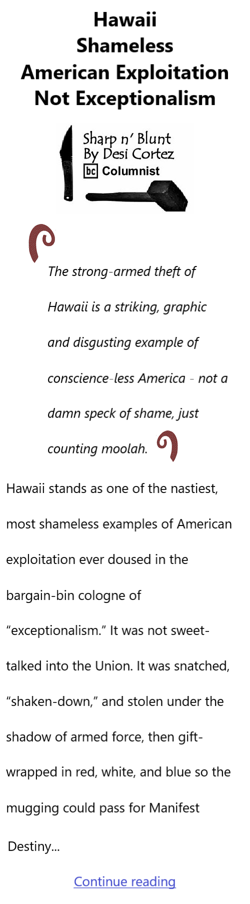BlackCommentator.com April 16, 2026 - Issue 1083: Hawaii – Shameless American Exploitation Not Exceptionalism - Sharp n' Blunt By Desi Cortez, BC Columnist