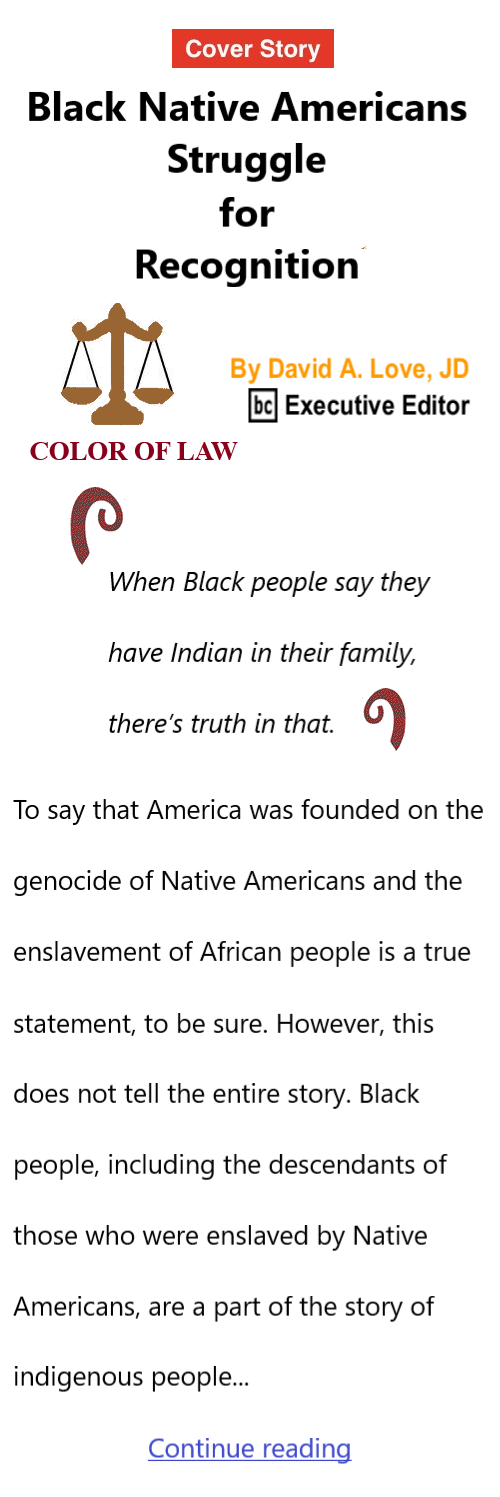 BlackCommentator.com April 23, 2026 - Issue 1084: Cover Story: Black Native Americans Struggle for Recognition - Color of Law By David A. Love, JD, BC Executive Editor