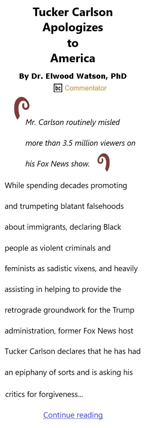 BlackCommentator.com April 30, 2026 - Issue 1085: Tucker Carlson Apologizes to America By Dr. Elwood Watson, PhD BC Commentator