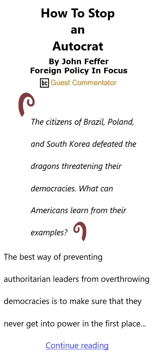 BlackCommentator.com May 7, 2026 - Issue 1086: How To Stop an Autocrat By John Feffer, Foreign Policy in Focus BC Guest Commentator