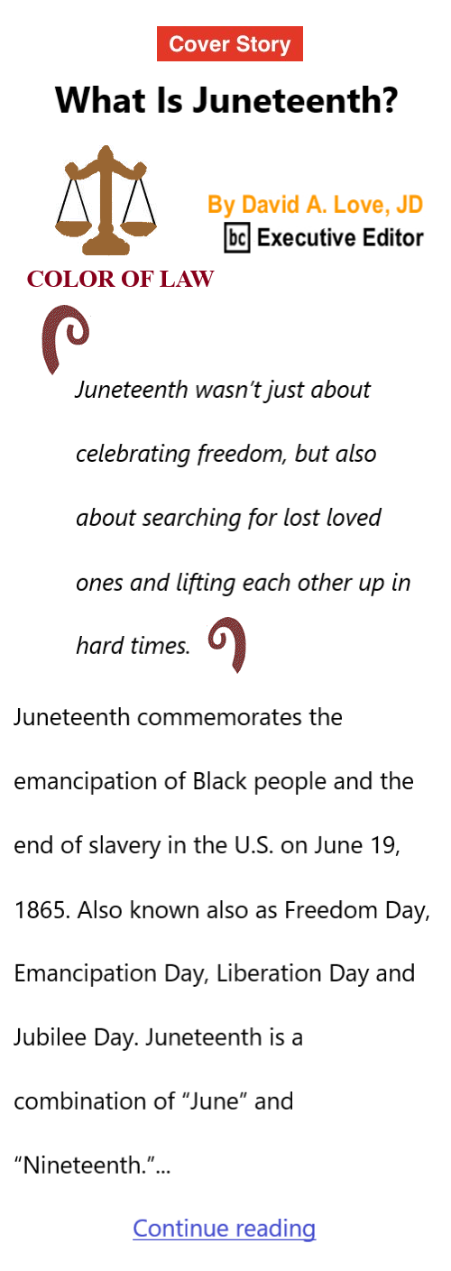 BlackCommentator.com June 18, 2026 - Issue 1090: Cover Story - What Is Juneteenth? - Color of Law By David A. Love, JD, BC Executive Editor