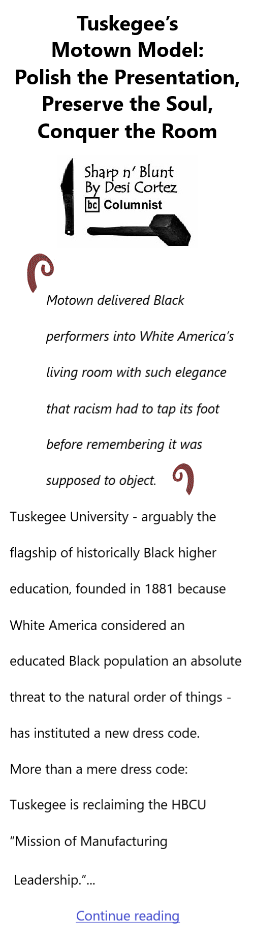 BlackCommentator.com July 30, 2026 - Issue 1096: Tuskegee’s Motown Model: Polish the Presentation, Preserve the Soul, Conquer the Room - Sharp n' Blunt By Desi Cortez, BC Columnist