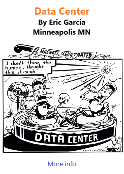 BlackCommentator.com October 1, 2026 - Issue 1100: Data Center - Political Cartoon By Eric Garcia, Minneapolis MN