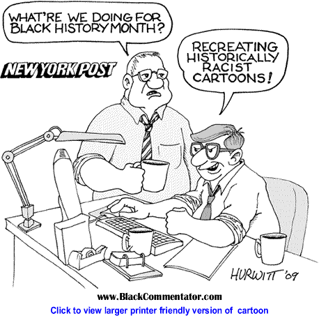 Political Cartoon: The New York Post and Black History Month By Mark Hurwitt
