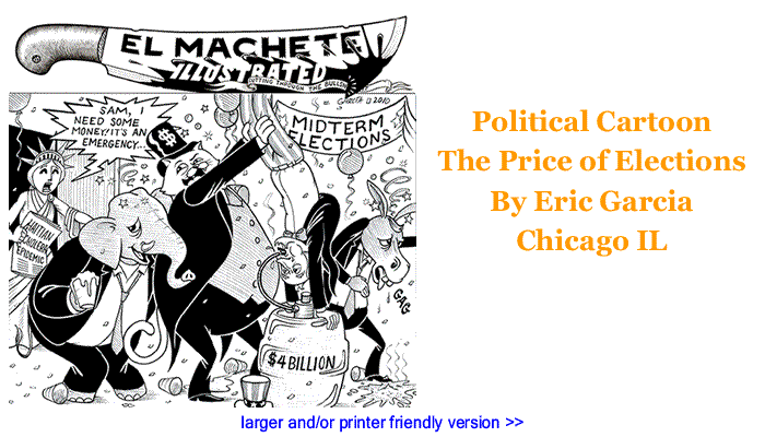 Political Cartoon - The Price of Elections By Eric Garcia, Chicago IL 