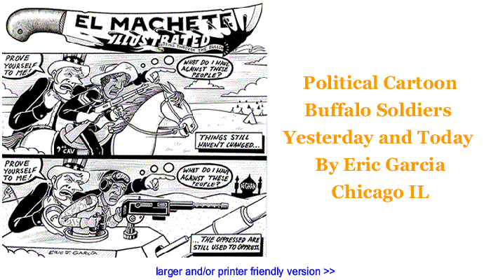 Political Cartoon - Buffalo Soldiers Yesterday and Today By Eric Garcia, Chicago IL