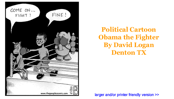 Political Cartoon - Obama the Fighter By David Logan, Denton TX
