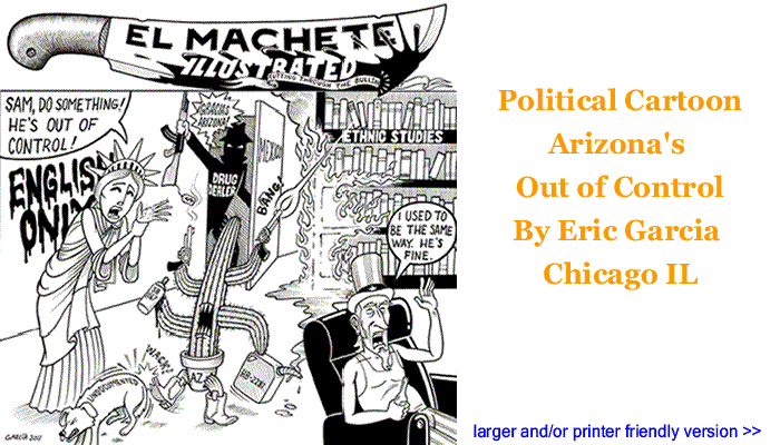 Political Cartoon - Arizona Out of Control By Eric Garcia, Chicago IL