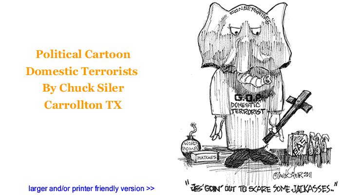 Political Cartoon - Domestic Terrorists By Chuck Siler, Carrollton TX