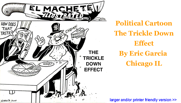 Political Cartoon - The Trickle Down Effect By Eric Garcia, Chicago IL