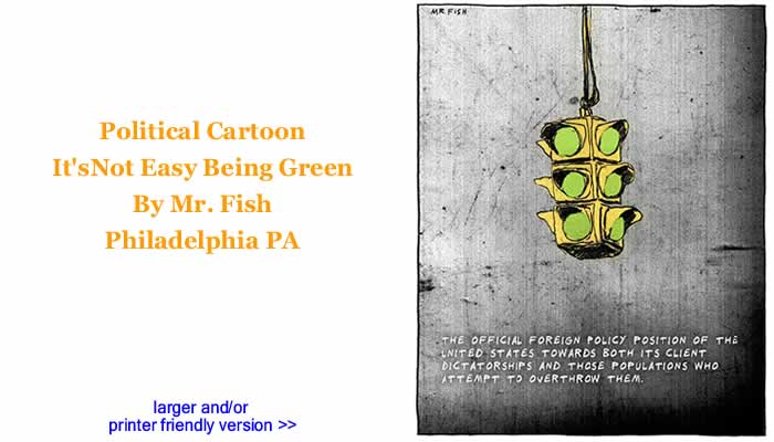 Political Cartoon - It'sNot Easy Being Green By Mr. Fish, Philadelphia PA
