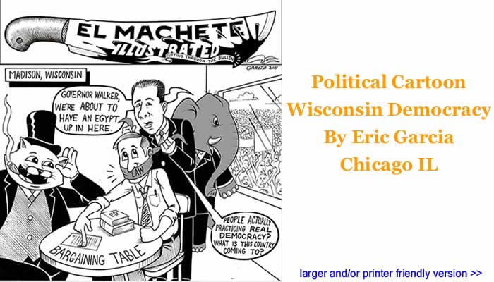 Political Cartoon - Wisconsin Democracy By Eric Garcia, Chicago IL