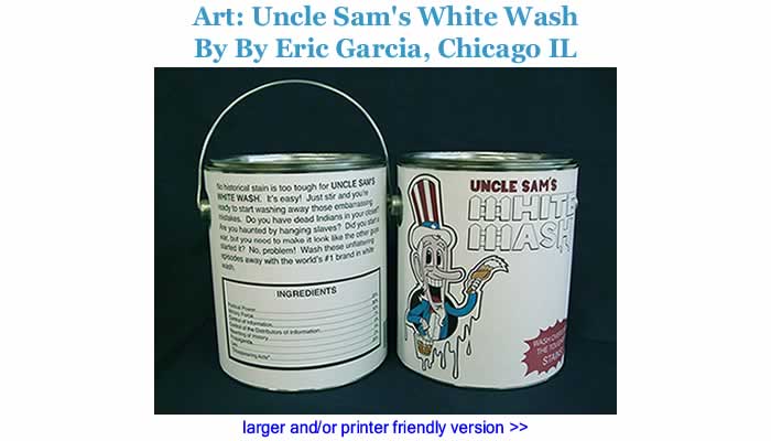 Art: Uncle Sam's White Wash By Eric Garcia, Chicago IL